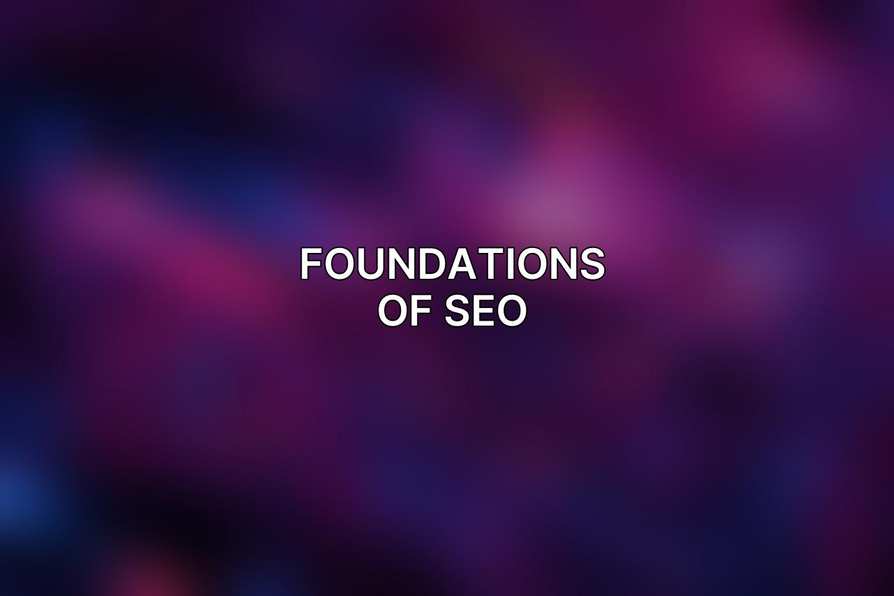 Foundations of SEO