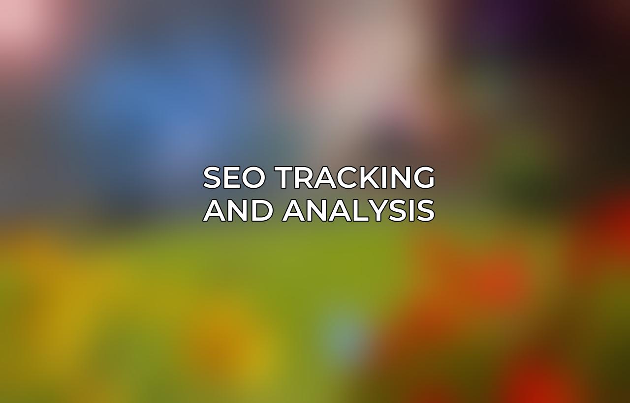 SEO Tracking and Analysis