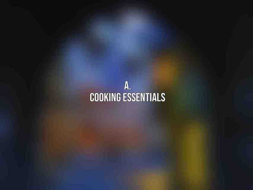 A. Cooking Essentials