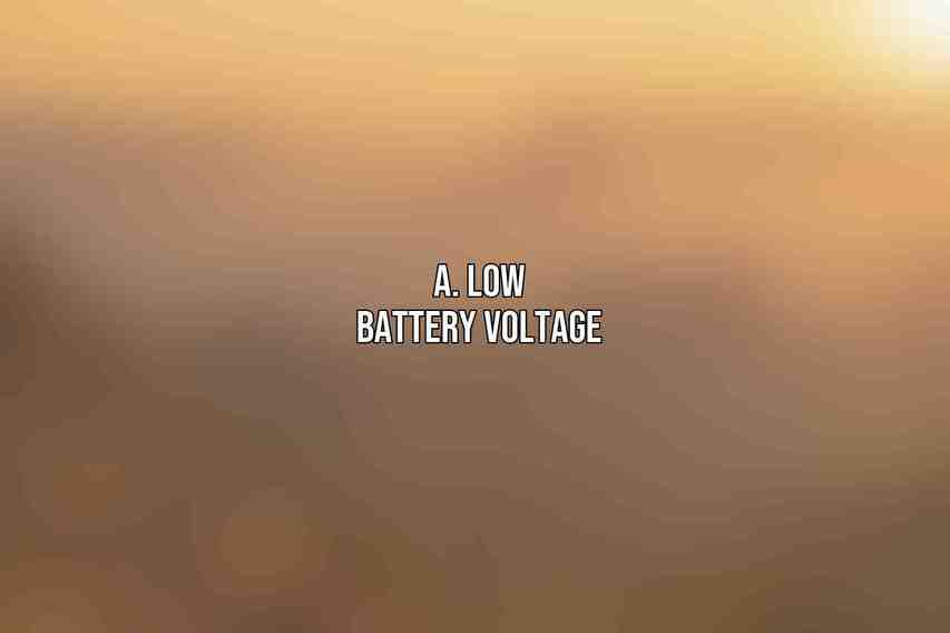 A. Low Battery Voltage