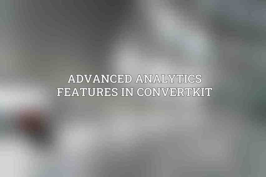Advanced Analytics Features in ConvertKit