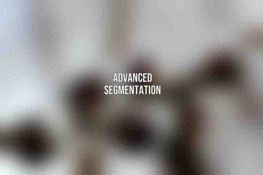 Advanced Segmentation