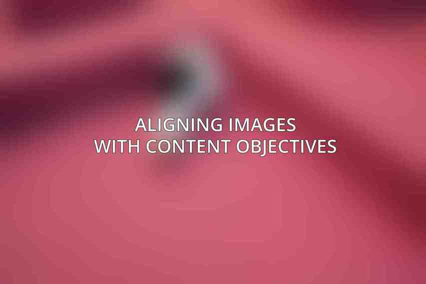 Aligning Images with Content Objectives