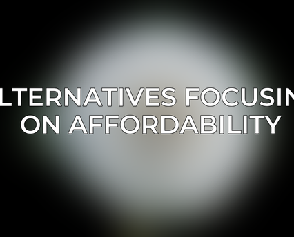 Alternatives Focusing on Affordability: