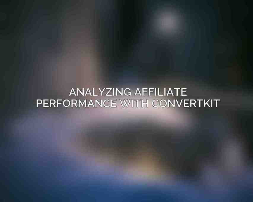 Analyzing Affiliate Performance with ConvertKit