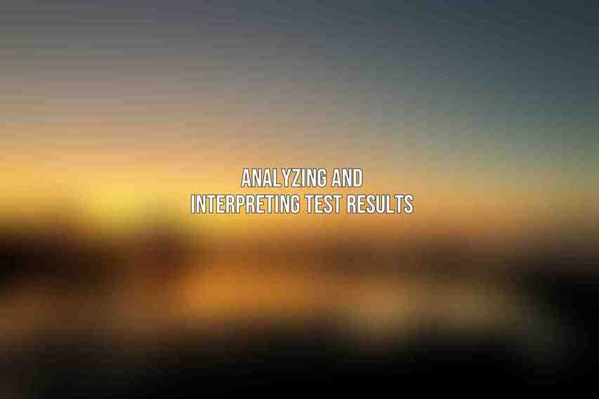 Analyzing and Interpreting Test Results