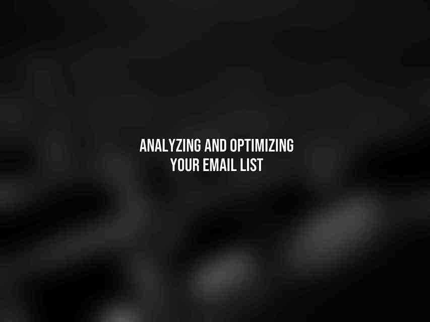 Analyzing and Optimizing Your Email List