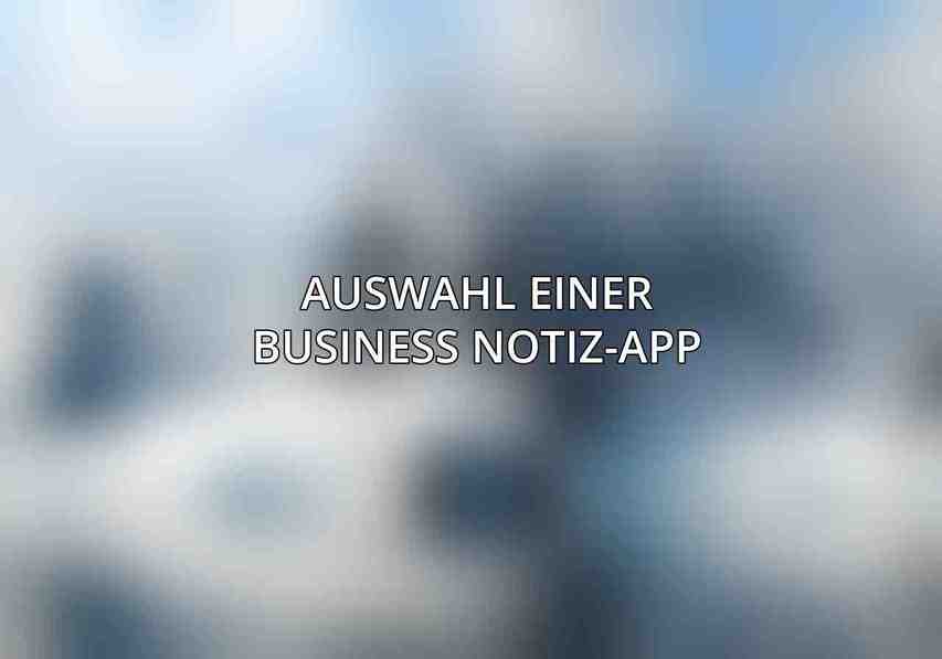 Auswahl einer Business Notiz-App
