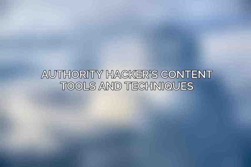 Authority Hacker's Content Tools and Techniques
