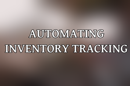 Automating Inventory Tracking
