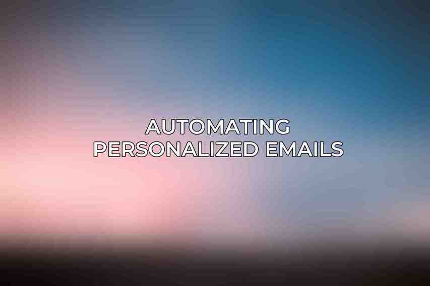 Automating Personalized Emails