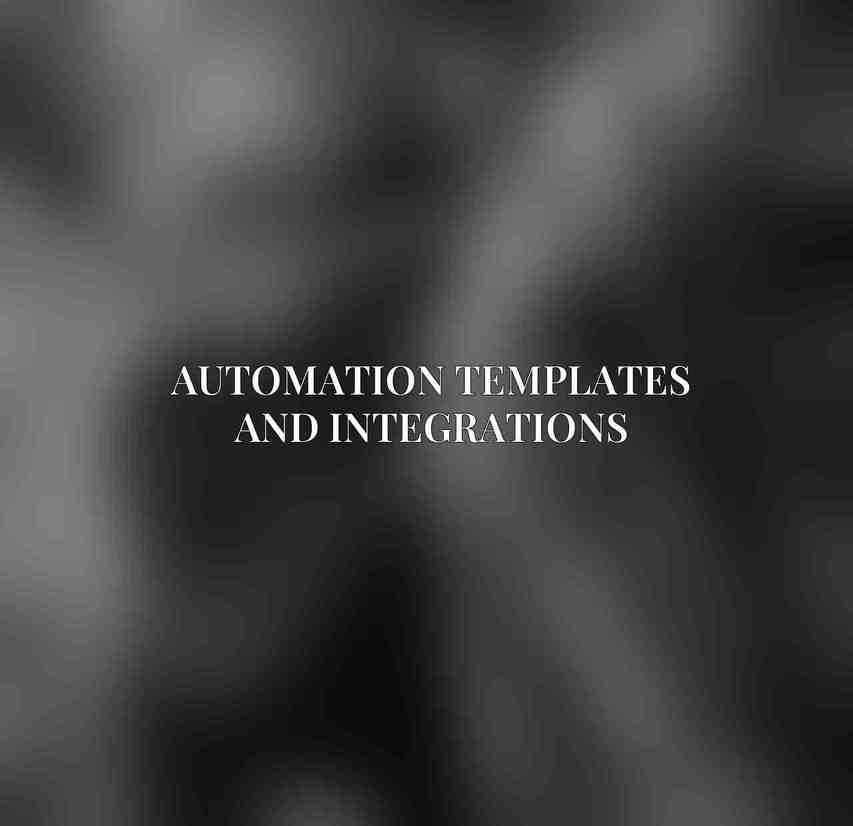 Automation Templates and Integrations