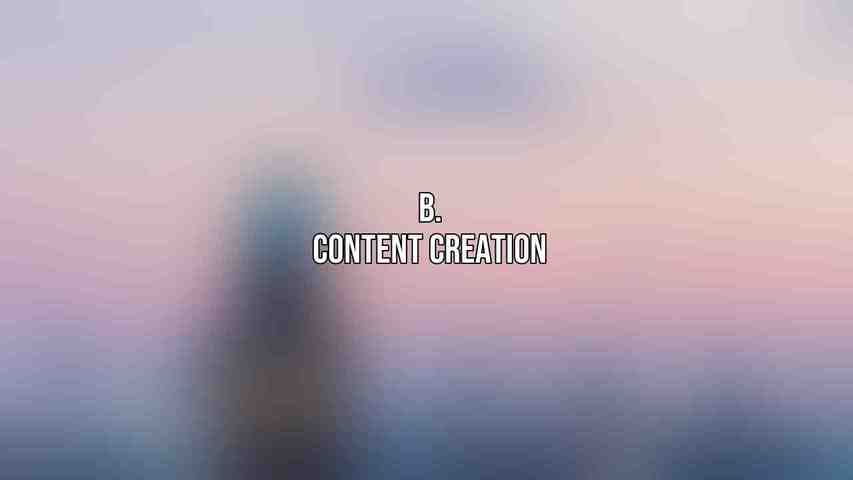 B. Content Creation