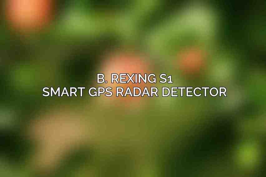 B. Rexing S1 Smart GPS Radar Detector