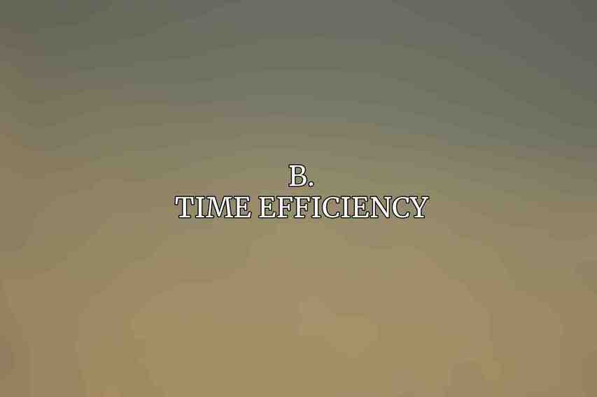 B. Time efficiency