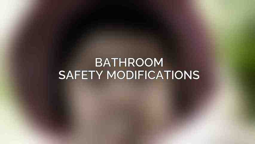 Bathroom Safety Modifications