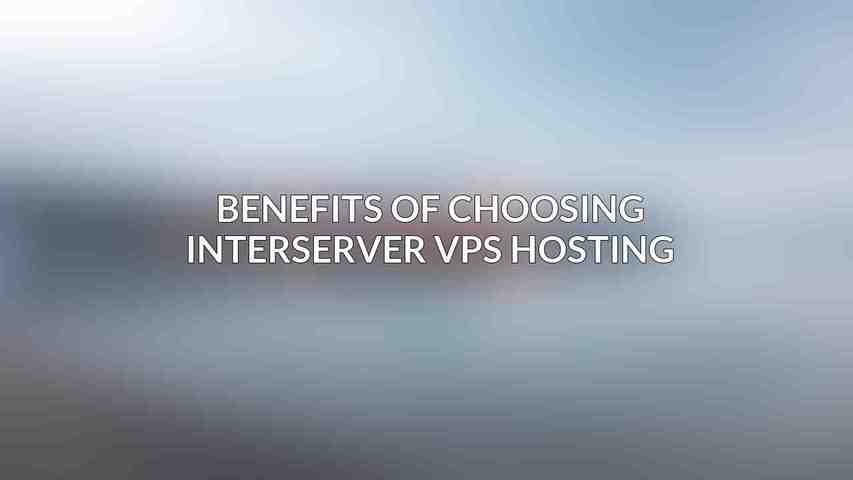 Benefits of Choosing Interserver VPS Hosting