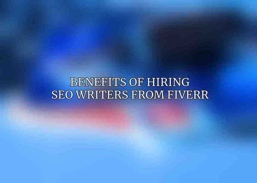 Benefits of Hiring SEO Writers from Fiverr