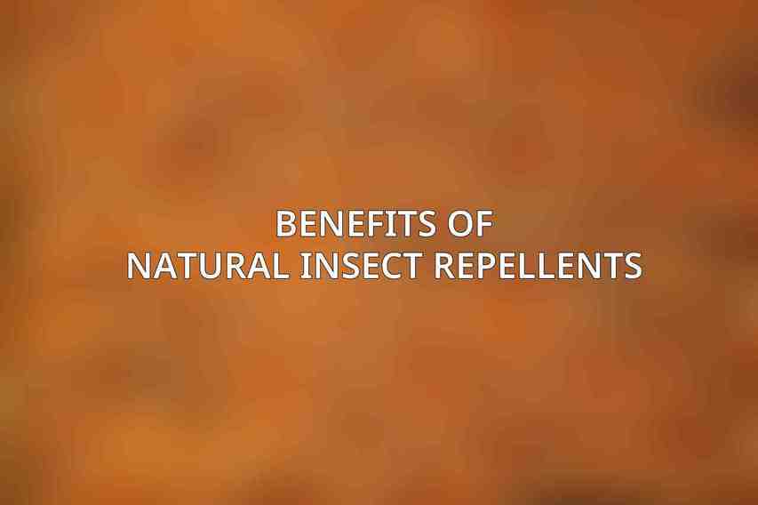 Benefits of Natural Insect Repellents