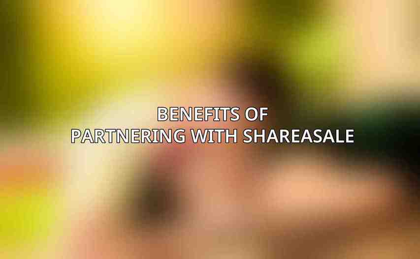 Benefits of Partnering with ShareASale