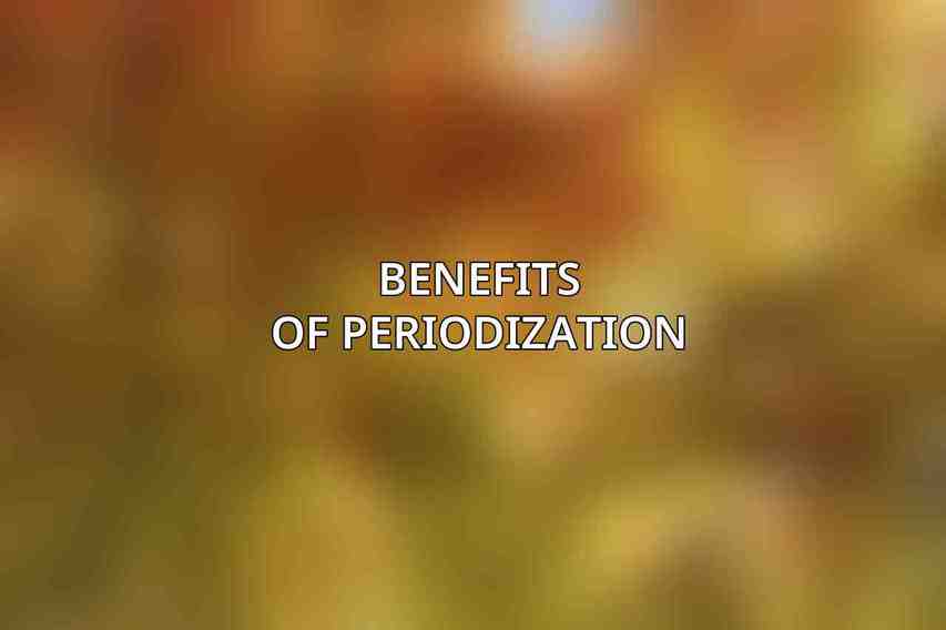 Benefits of Periodization