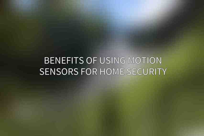 Benefits of Using Motion Sensors for Home Security