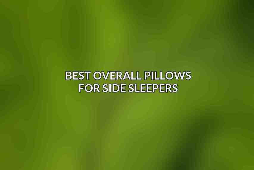 Best Overall Pillows for Side Sleepers