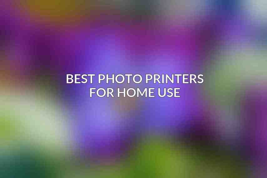 Best Photo Printers for Home Use