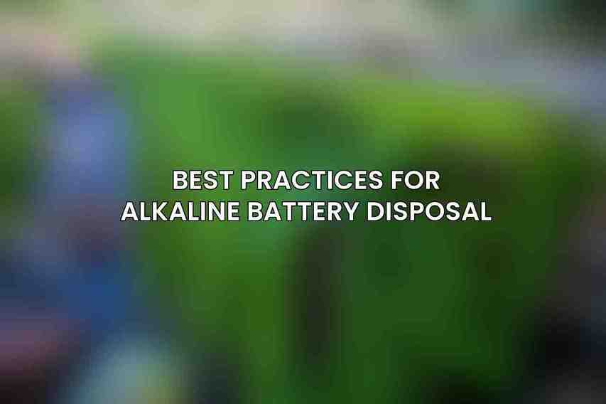 Best Practices for Alkaline Battery Disposal