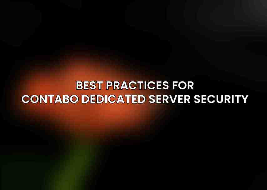 Best Practices for Contabo Dedicated Server Security