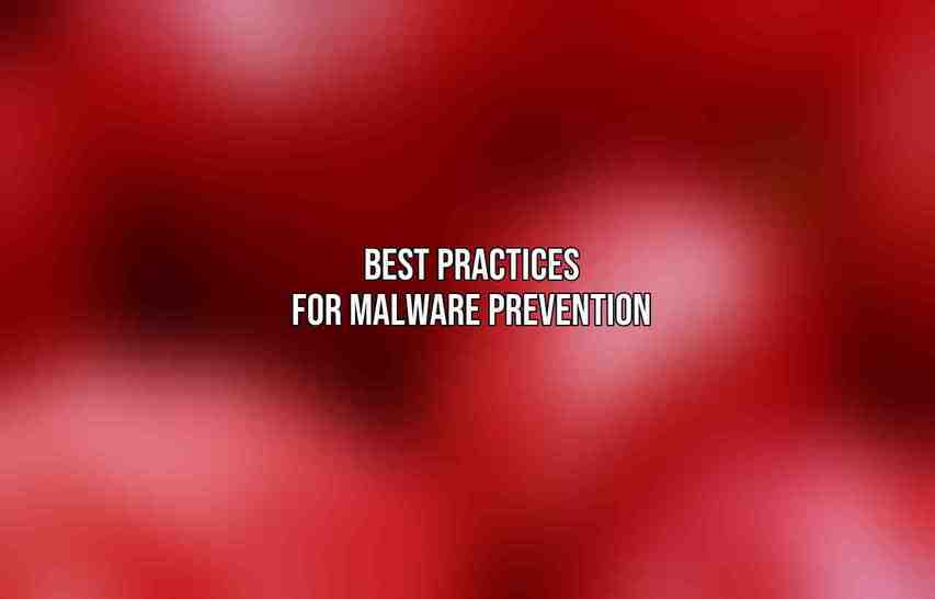 Best Practices for Malware Prevention