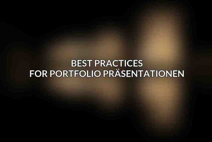 Best Practices for Portfolio Präsentationen