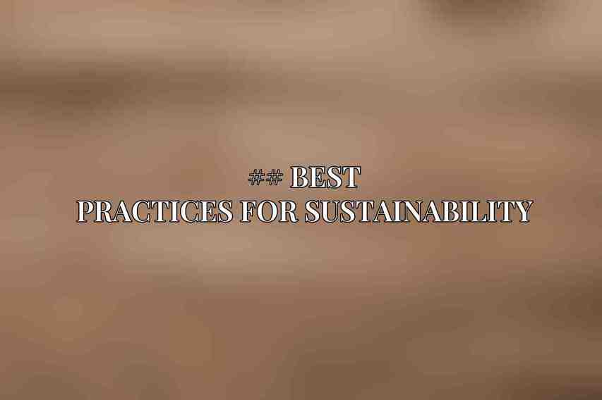 ## Best Practices for Sustainability