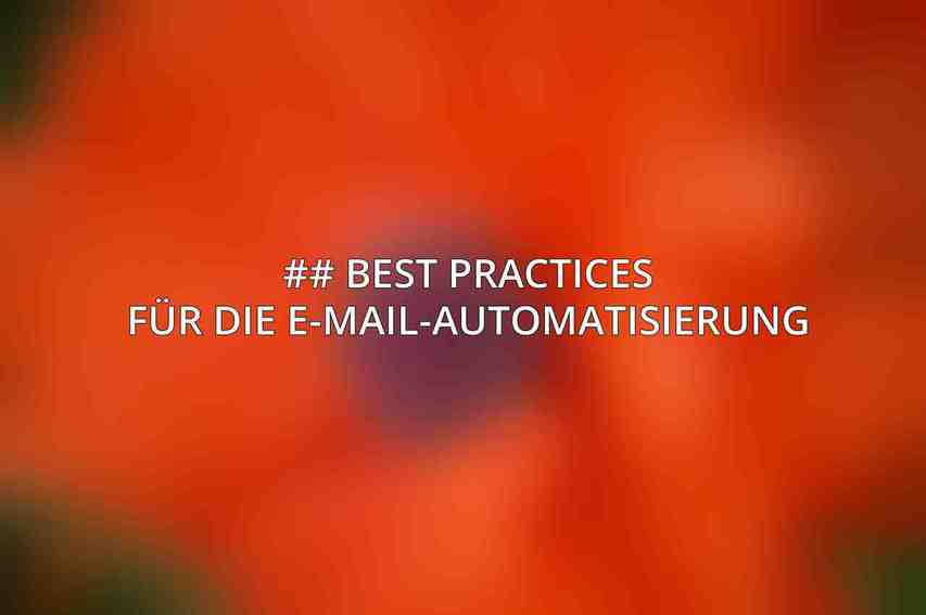## Best Practices für die E-Mail-Automatisierung