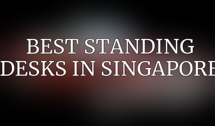 Best Standing Desks in Singapore