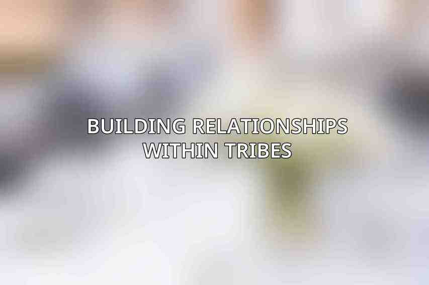 Building Relationships within Tribes
