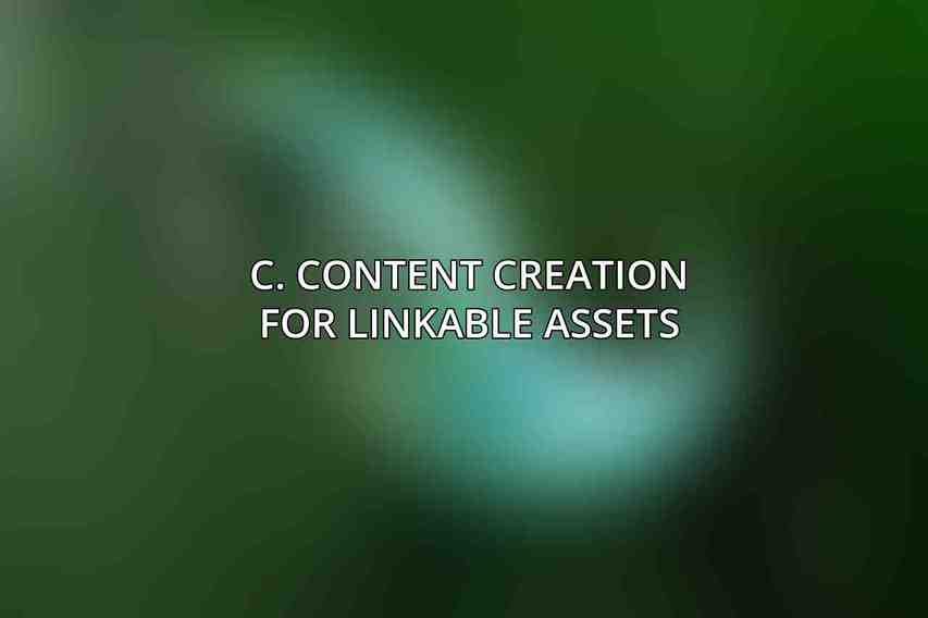C. Content Creation for Linkable Assets