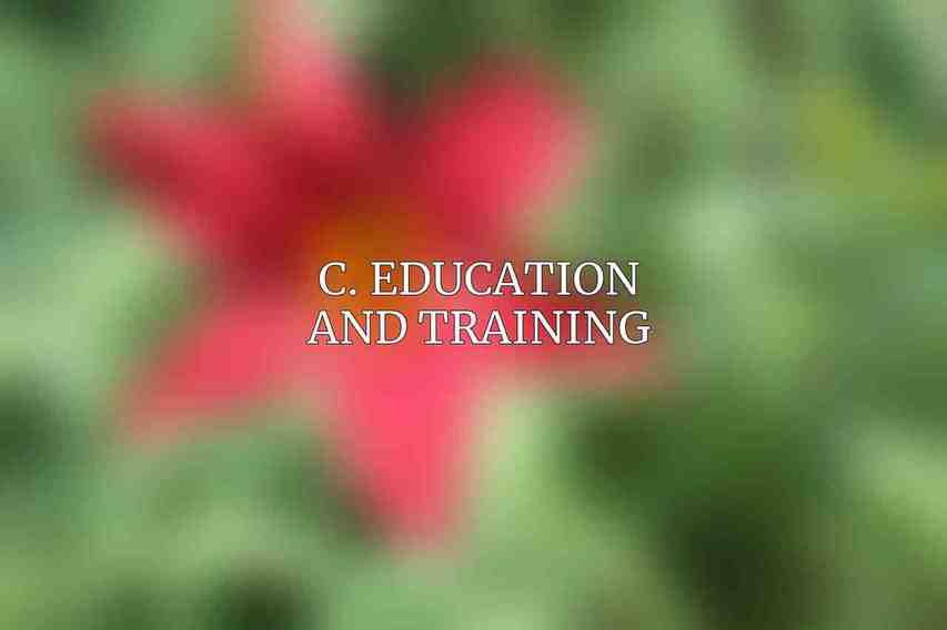 C. Education and Training