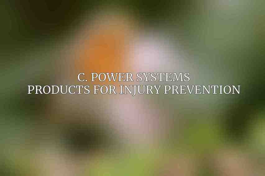 C. Power Systems Products for Injury Prevention