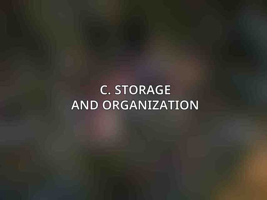 C. Storage and Organization