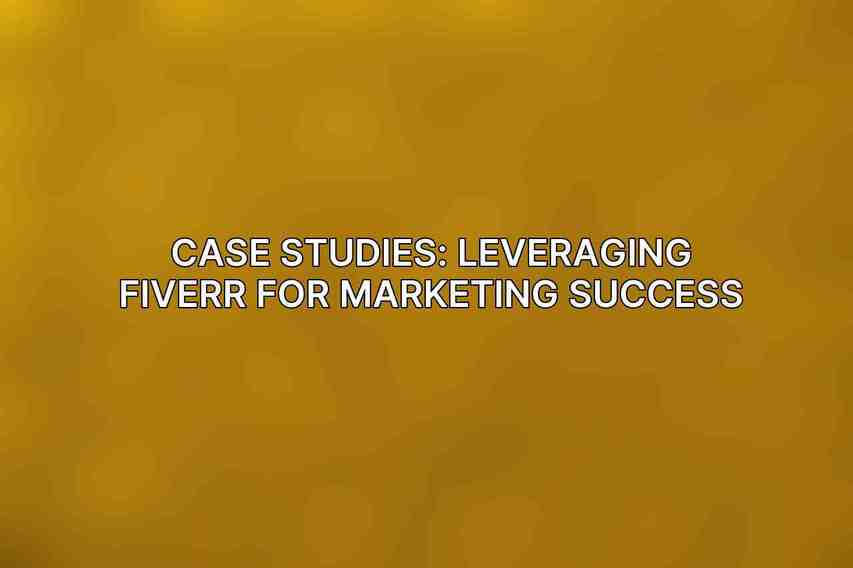 Case Studies: Leveraging Fiverr for Marketing Success