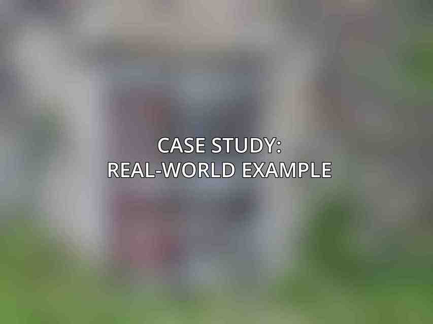 Case Study: Real-World Example