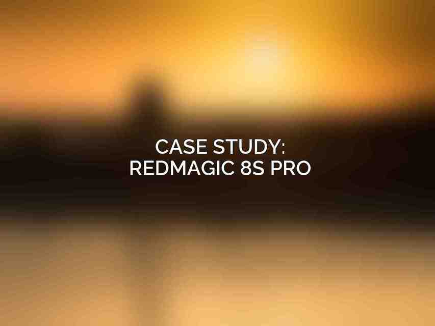 Case Study: RedMagic 8S Pro