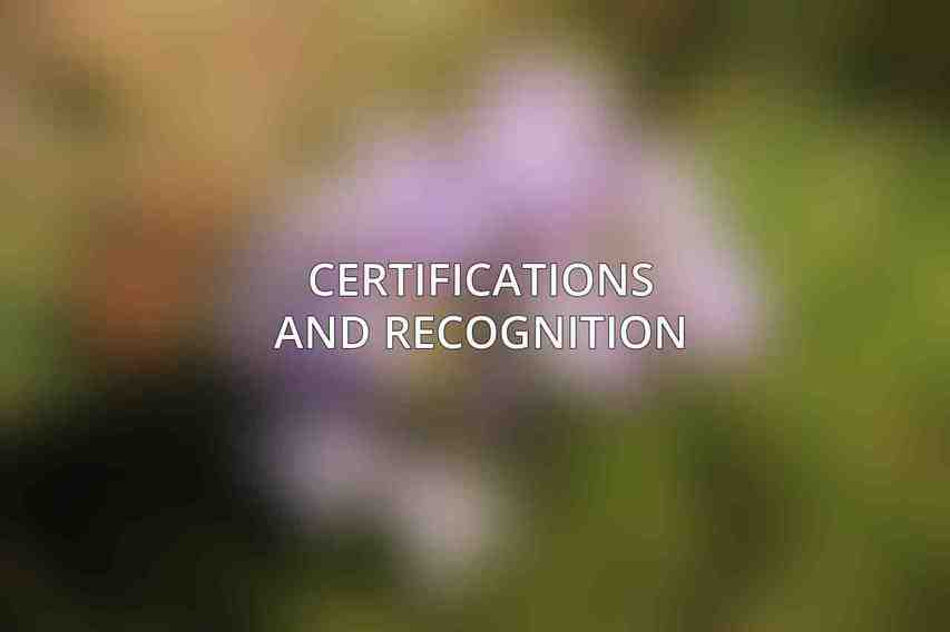Certifications and Recognition