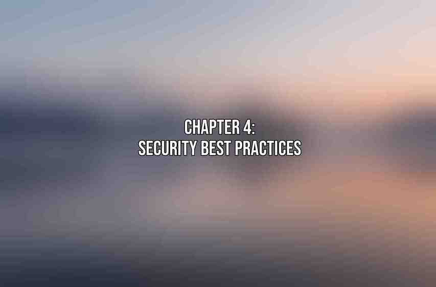 Chapter 4: Security Best Practices
