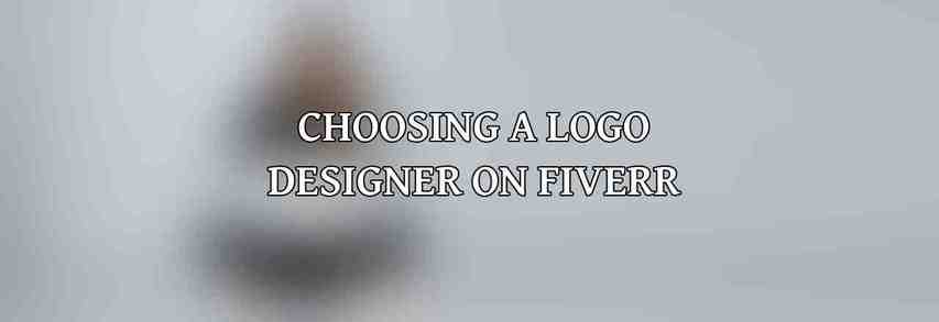 Choosing a Logo Designer on Fiverr