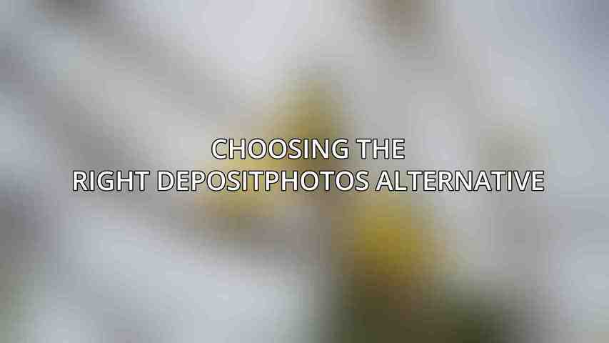 Choosing the Right Depositphotos Alternative