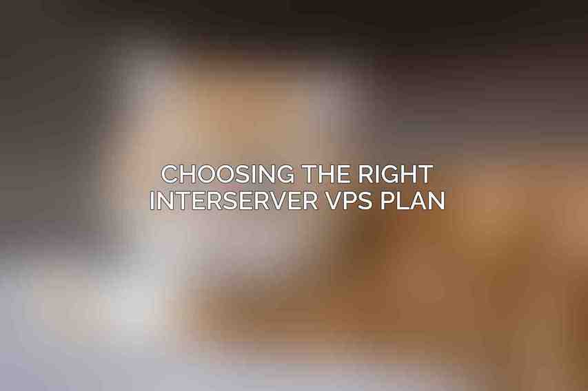 Choosing the Right Interserver VPS Plan