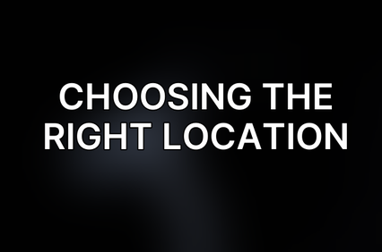 Choosing the Right Location