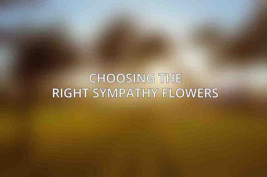Choosing the Right Sympathy Flowers